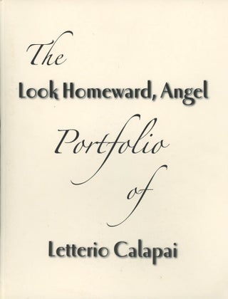 Item #0077950 The Look Homeward, Angel Portfolio of Letterio Calapai. Letterio Calapai, David...