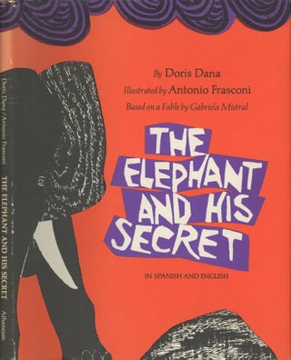 Item #0078459 The Elephant and His Secret / El Elefante Y Su Secreto. Doris Dana, Antonio...