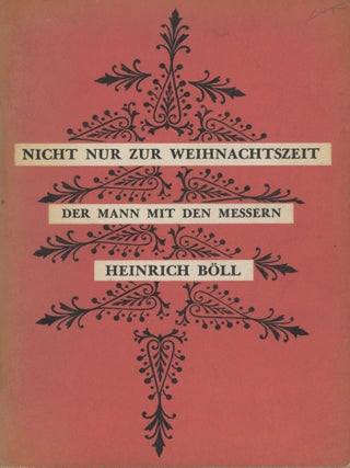Item #0078483 Nicht nur zur Weihnachtszeit der Mann Mit den Messern. Heinrich Boll, Dorothea Berger