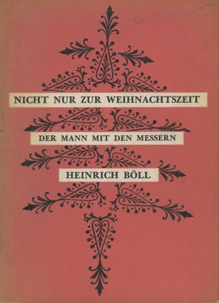 Item #0078483 Nicht nur zur Weihnachtszeit der Mann Mit den Messern. Heinrich Boll, Dorothea Berger