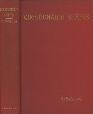 Item #0078551 Questionable Shapes. W. D. Howells, William Dean