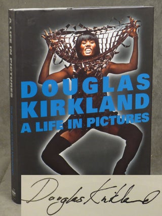 Item #0078907 Douglas Kirkland: My Life in Pictures. Douglas Kirkland, Buz Luhrmann, intro
