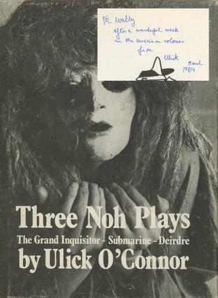 Item #0079443 Three Noh Plays: The Grand Inquisitor - Submarine - Deirdre. Ulick O'Connor