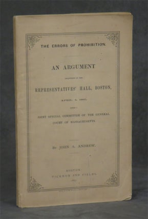 Item #0079456 The Errors of Prohibition: An Argument delivered in the Representatives' Hall,...