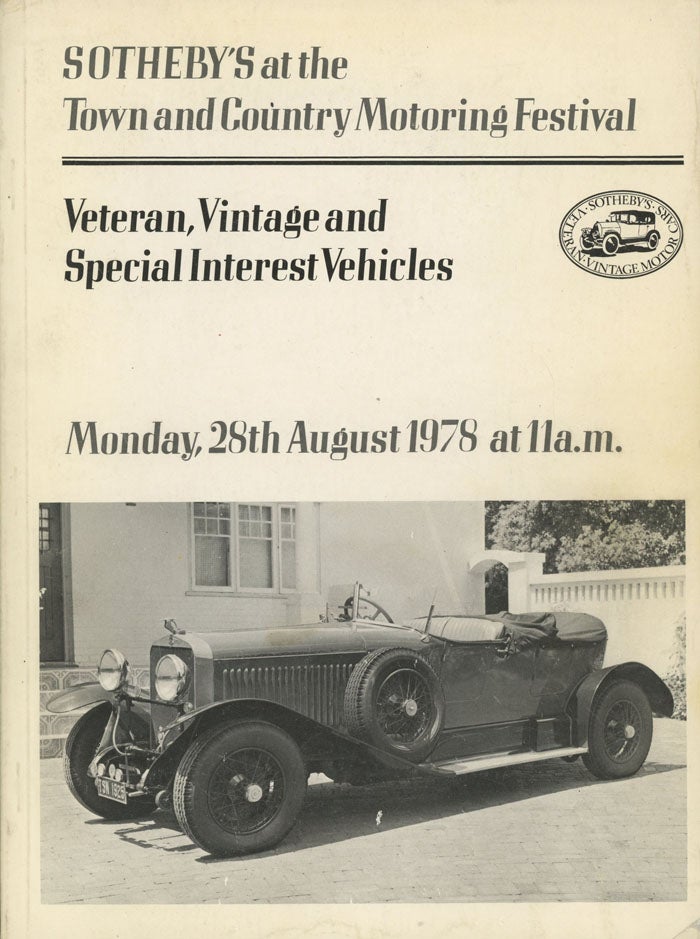 Item #0079623 Sotheby's at the Town and Country Motoring Festival: Catalogue of Veteran, Vintage and Special Interest Vehicles, Monday, 28th August 1978. Auction Catalog Sotheby's, Automobiles, Cars.