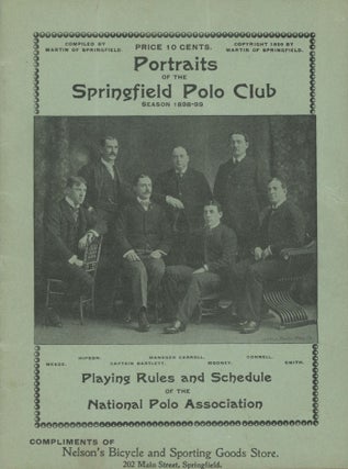 Item #0079694 Portraits of the Springfield Polo Club, Season 1898-99 -- National Polo...