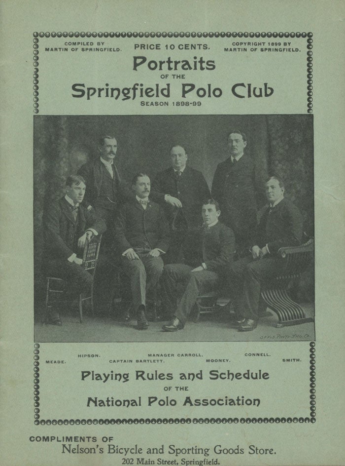 Item #0079694 Portraits of the Springfield Polo Club, Season 1898-99 -- National Polo Association, Playing Rules and Schedule. Martin of Springfield, National Polo Association.