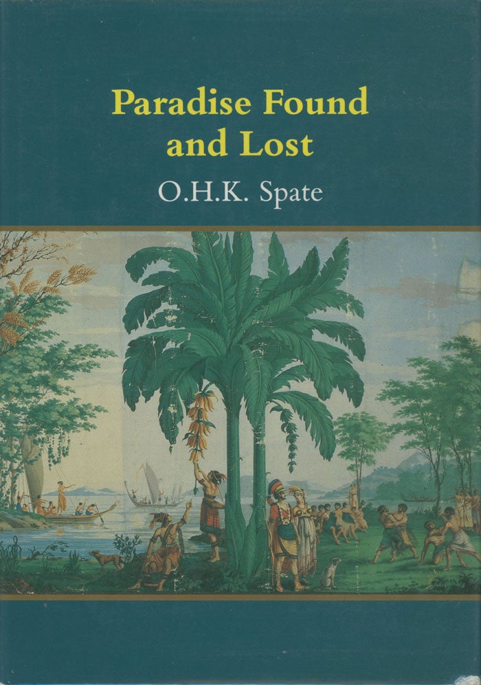 Item #0080028 Paradise Found and Lost (The Pacific since Magellan, Volume 3). O. H. K. Spate.