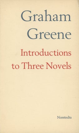 Item #0080124 Introductions to Three Novels. Graham Greene, Ragnar Svanstrom, intro