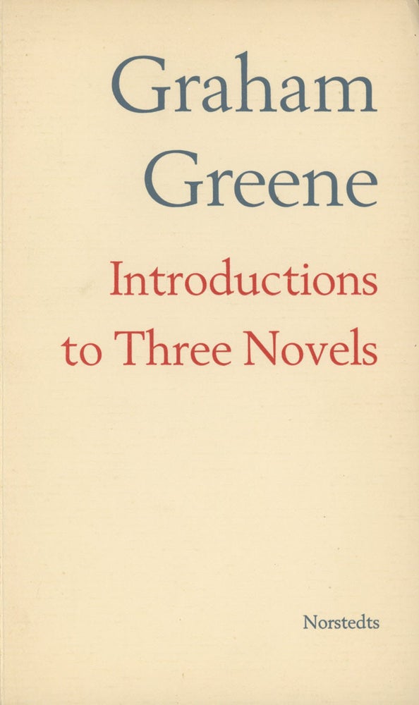 Item #0080125 Introductions to Three Novels. Graham Greene, Ragnar Svanstrom, intro.