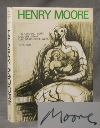 Item #0080252 Henry Moore: Catalogue of Graphic Work, Volume III, 1976-1979. Patrick Cramer,...