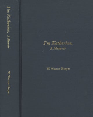 Item #0080347 I'm Katherine, a memoir. W. Warren Harper