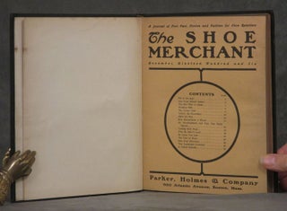 The Shoe Merchant, 13 issues bound together, November 1906 - November, 1908 (Volume XII complete): A Journal of Foot Fact, Fiction and Fashion for Shoe Retailers