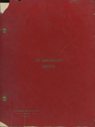 Item #0080631 The Smokeweaver's Daughter: A Comedy in Two Acts (SCRIPT). Thomas Barbour