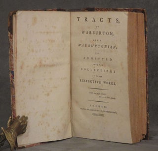 Tracts by Warburton, and a Warburtonian; not Admitted into the Collections of their Respective Works (Warburton, Hurd, Parr, 1789)... bound with A Letter to the Right Reverend Author of The Divine Legation of Moses Demonstrated, third edition (Lowth, 1766)... bound with A Letter to the Rev. Dr. Lowth occasioned by his late Letter to the Right Rev. Author of the Divine Legation of Moses (Brown, 1766)... bound with The Canons of Criticism and Glossary being a Supplement to Mr. Warburton's Edition of Shakespear, third edition (Edwards, 1750)