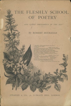 Item #0080742 The Fleshly School of Poetry and other phenomena of the day. Robert Buchanan