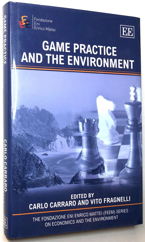 Item #0080990 Game Practice and the Environment (The Fondazione Eni Enrico Mattei on Economics and the Environment). Carlo Carraro, Vito Fragnelli.