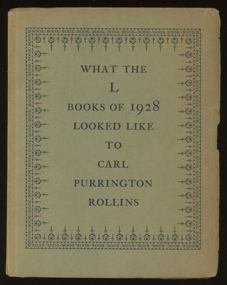 Item #0081428 What the L Books of 1928 Looked Like to Carl Purrington Rollins. Carl Purrington Rollins, Laboratory Press.