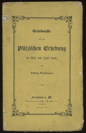 Item #0081429 Erlebnisse aus der pfalzischen erhebung im mai und juni 1849. Ludwig Bamberger