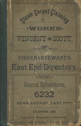 Item #0081665 1887 Fisher and Stewart's Directory of the East End and Wilkinsburg, including the...