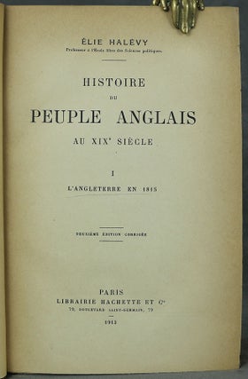 Histoire du Peuple Anglais au XIX Siecle, complete in 6 volumes and inscribed by the author (Volumes 1-4, 1815-1852 + two Epilogues)