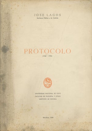 Item #0082006 Protocolo (1768-1793). Jose Lagos, Jorge Ruiz