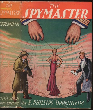 Item #0082185 The Spymaster. E. Phillips Oppenheim