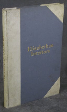 Item #0082253 Elizabethan Interiors. C. J. Charles