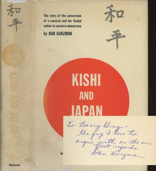 Item #0082326 Kishi and Japan: The Search for the Sun. Dan Kurzman, James A. Michener, frwd