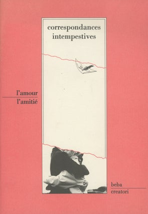 Item #0082777 Correspondances Intempestives: l'amour / l'amitie. Nadine Blanchard, Descartes...