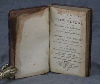 An Account of the Pelew Islands, situated in the Western Part of the Pacific Ocean. Composed from the Journals and Communications of Captain Henry Wilson, and some of his Officers, who, in August, 1783, were there shipwrecked, in the Antelope, a Packet belonging to the Hon. East India Company