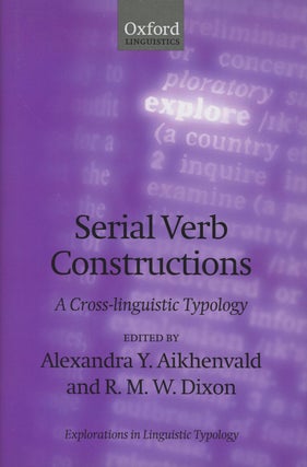 Item #0083082 Serial Verb Constructions: A Cross-Linguistic Typology (Explorations in Linguistic...