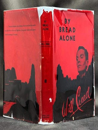 Item #0083727 By Bread Alone. Will Creed