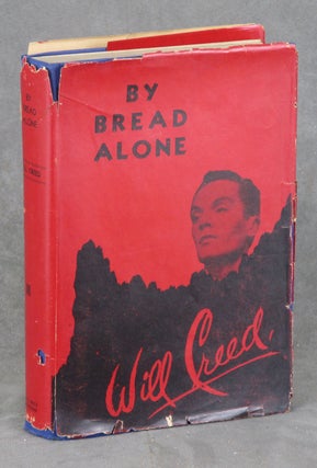 Item #0083727 By Bread Alone. Will Creed