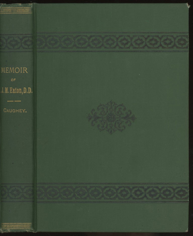 Item #0083760 A Memoir of the Rev. S. J. M. Eaton, dd. A. H. Caughey, Rev.