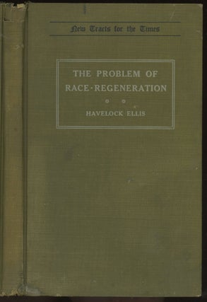 Item #0083843 The Problem of Race-Regeneration (New Tracts for the Times). Havelock Ellis, A....