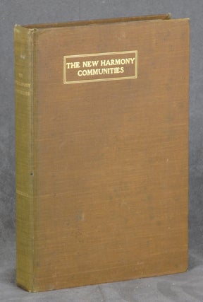 Item #0084040 The New Harmony Communities. George Browning Lockwood
