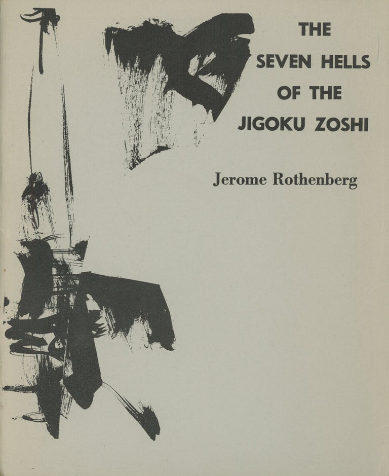 Item #0084290 The Seven Hells of the Jigoku Zoshi. Jerome Rothenberg.