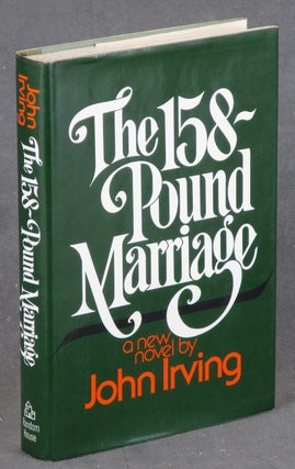 Item #0084326 The 158-Pound Marriage. John Irving