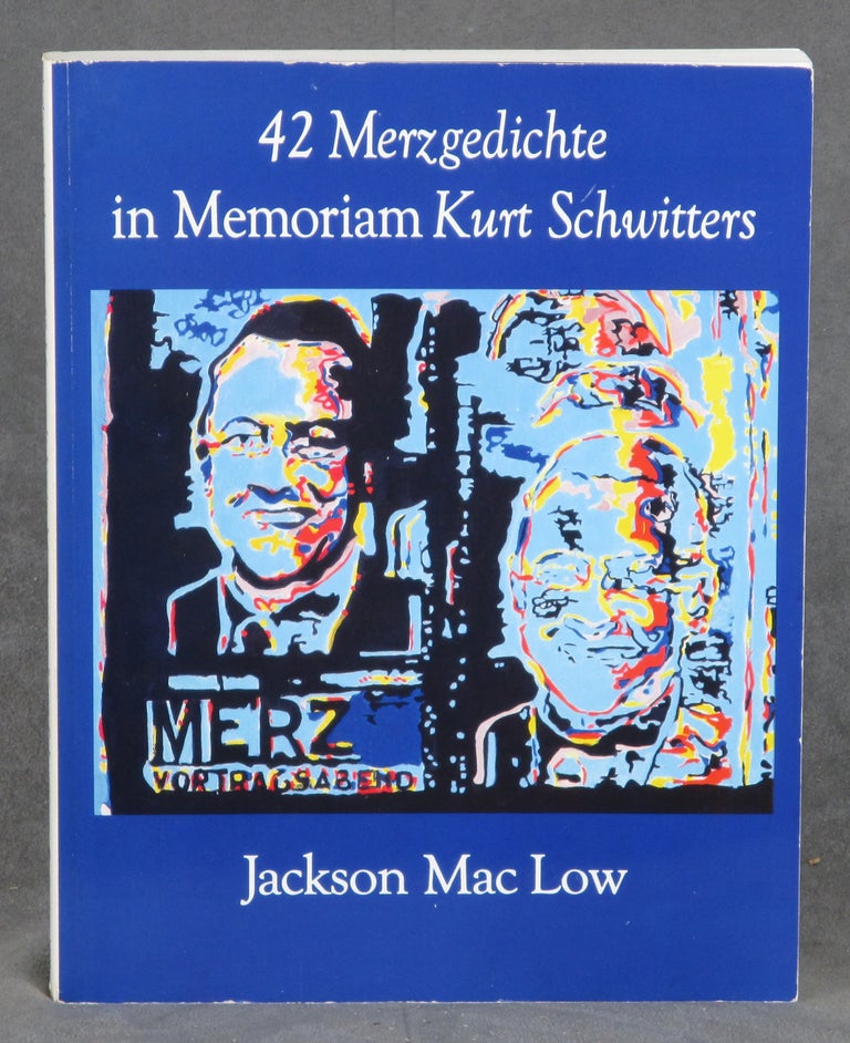 Item #0084386 42 Merzgedichte In Memoriam Kurt Schwitters (February 1987 - September 1989). Jackson Mac Low.
