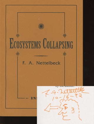 Item #0084584 Ecosystems Collapsing -- 1/25 signed by the author. F. A. Nettelbeck
