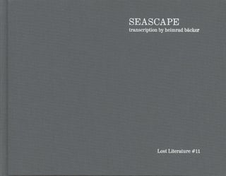 Item #0084796 Seascape -- Special Edition (Lost Literature #11). Heimrad Backer, Charles...