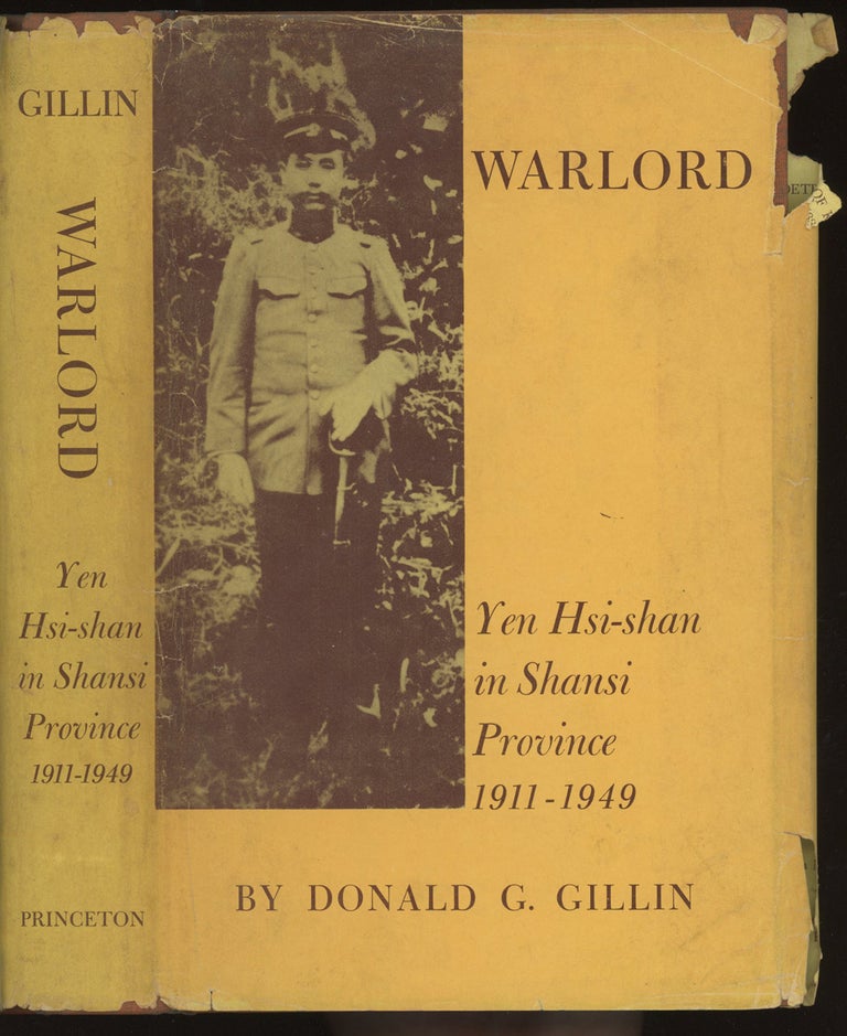 Item #0085344 Warlord: Yen Hsi-Shan in Shansi Province, 1911-1949. Donald G. Gillin.