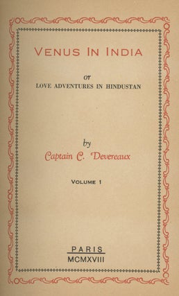 Item #0085541 Venus in India, or Love Adventures in Hindustan, Volume 1. Captain C. Devereaux