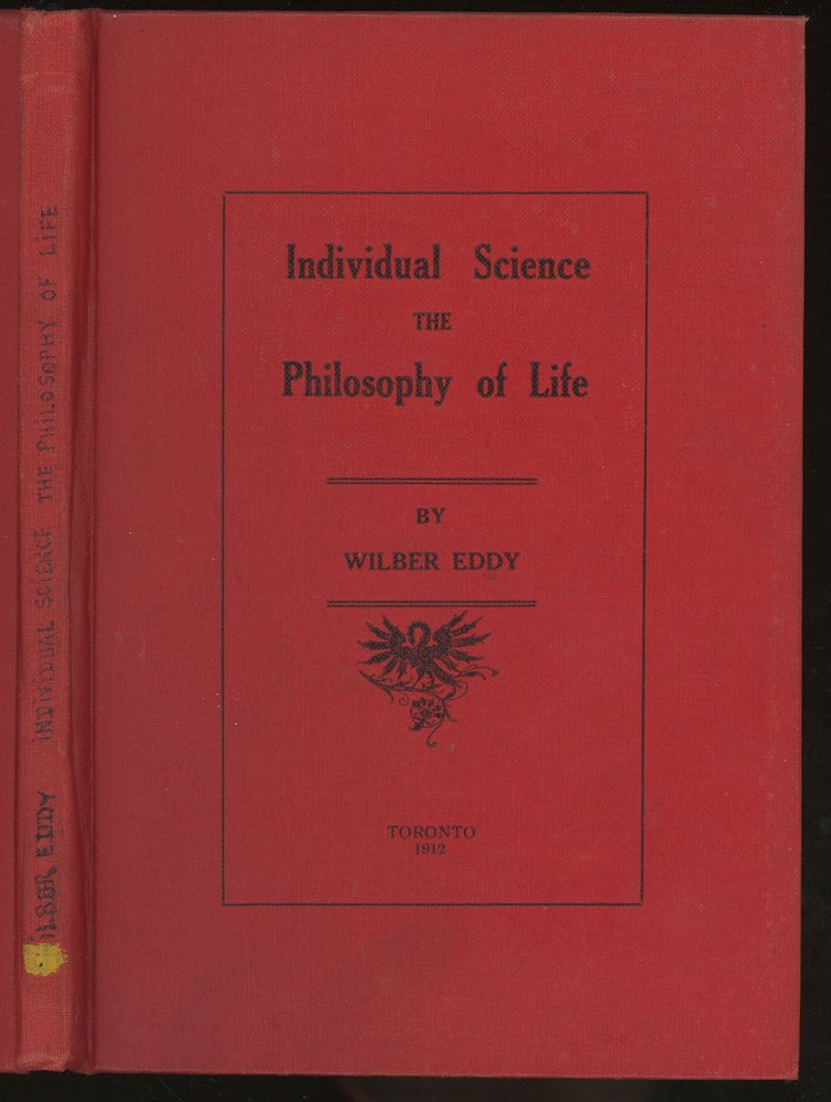 Item #0085826 Individual Science: The Philosophy of Life, second edition (enlarged). Wilber Eddy.