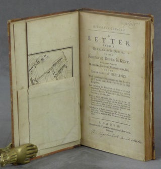 Hibernia Curiosa: A Letter from a Gentleman in Dublin, to His Friend at Dover in Kent. Giving a general view of the manners, customs, disposition, &c of the Inhabitants of Ireland...