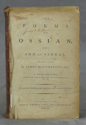 The Poems of Ossian, the Son of Fingal, a new edition, carefully corrected and greatly improved
