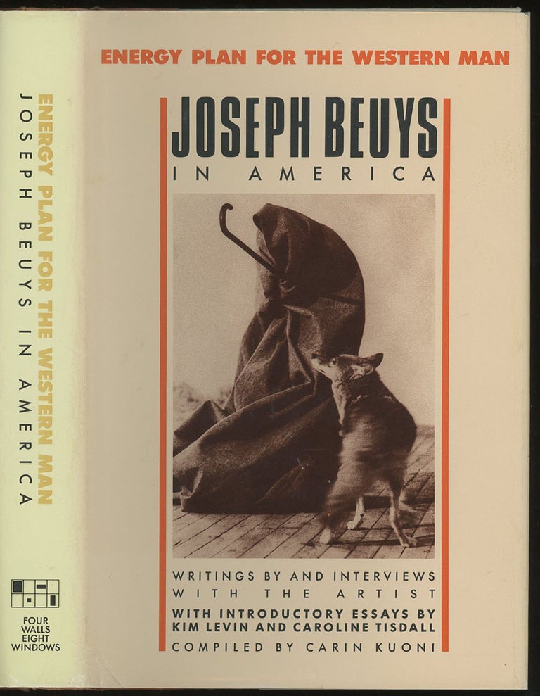 Item #0085947 Energy Plan for the Western Man: Joseph Beuys in America -- Writings by and Interviews With the Artist. Joseph Beuys, Carin Kuoni.