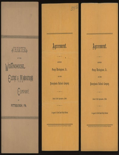 Item #0086142 Rare Westinghouse pamphlets: Charter of the Westinghouse Electric and Manufacturing Company of Pittsburgh, PA, and two copies of Agreement between George Westinghouse Jr. and the Pennsylvania Railroad Company, dated 12th September 1888 in regard to Turtle Creek Valley Railroad. Westinghouse Electric, Manufacturing Company.