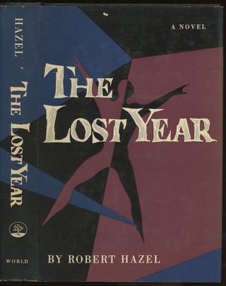 Item #0086164 The Lost Year. Robert Hazel
